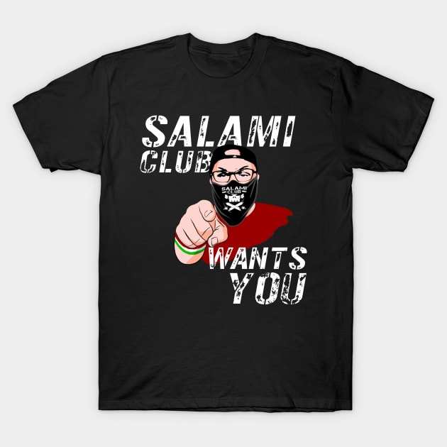 Salami Club Wants You! T-Shirt by theREALtmo